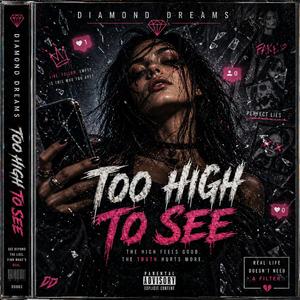 Too High To See