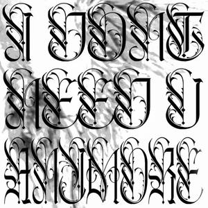 i dont need u anymore