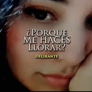Porque Me Haces Llorar
