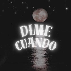 Dime Cuando