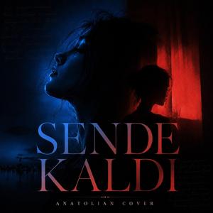Sende Kaldı
