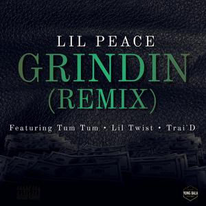 Grindin Remix (feat. Tum Tum, Lil Twist & Trai'D)