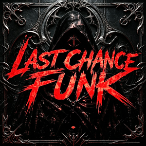 LAST CHANCE FUNK