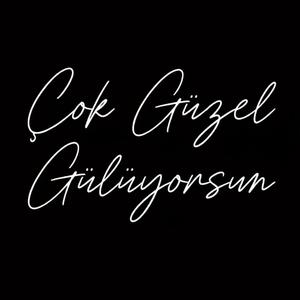 Çok Güzel Gülüyorsun