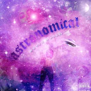 ASTRONOMICAL (feat. G HONEY)