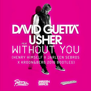 Without You (Henry Himself x Jarleen Sebros x Kroon&Berg 2016 Bootleg)