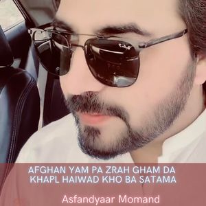 Afghan Yam Pa Zrah Gham Da khapl Haiwad Kho Ba Satama