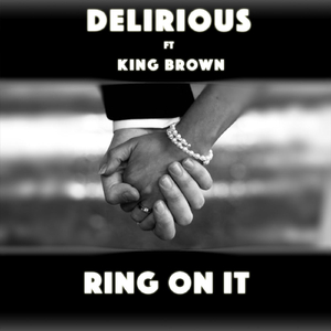 Ring on It (feat. King Brown)