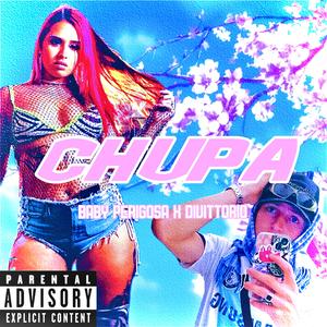 CHUPA (feat. Mc Baby Perigosa)