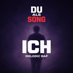 Ich (Melodic Rap)