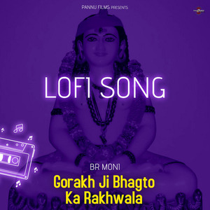 Gorakh Ji Bhagton Ka Rakhwala (lofi remix)