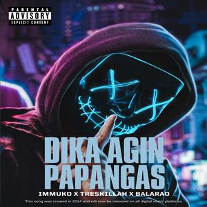 Dika agin papangas (feat. Balarao & Trezkillah)