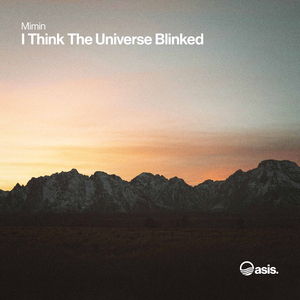 I Think The Universe Blinked