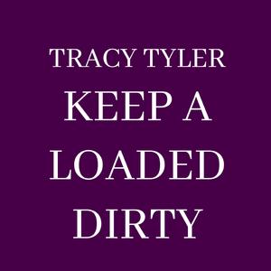 Keep A Loaded Dirty