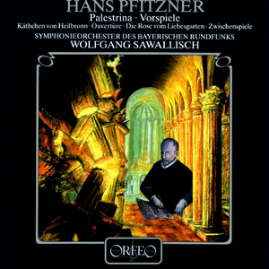 Palestrina, Act II: Prelude: Mit Wucht und Wildheit:Act II: Prelude: Mit Wucht und Wildheit