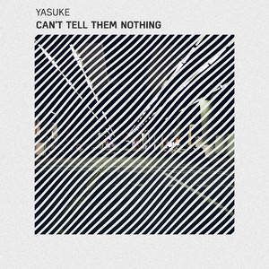 Can't Tell Them Nothing