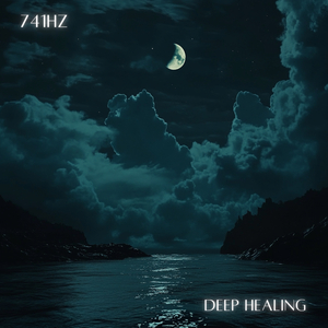 Deep Healing 741 Hz
