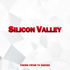 Silicon Valley (Theme from Tv Series)