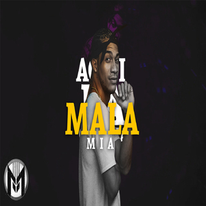 Mala Mia