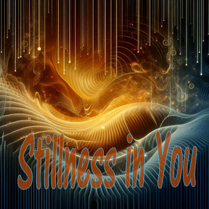 Stillness in You