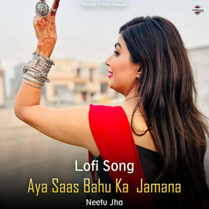 Aya Saas Bahu Ka Jamana (Lofi Remix)