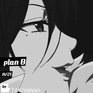 PLAN B(prod by 金桔0RANG3)