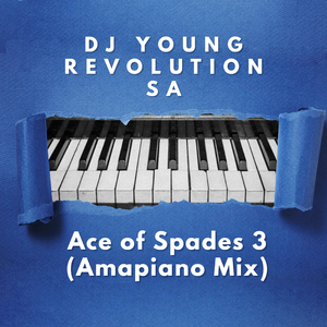 Ace of Spades 3 (Amapiano Mix)
