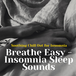 Soothing Chill Out for Insomnia