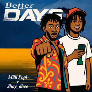 Better Days (feat. Jhay_Dee)