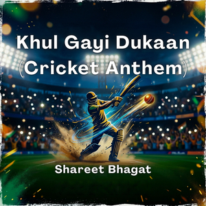 Khul Gayi Dukaan (Cricket Anthem)
