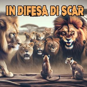 In difesa di Scar (Re Leone Inspired Version)