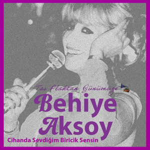 Cihanda Sevdiğim Biricik Sensin (Taş Plaktan Günümüze)