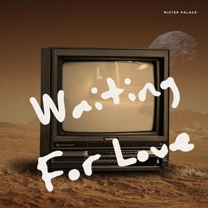 Waiting For Love
