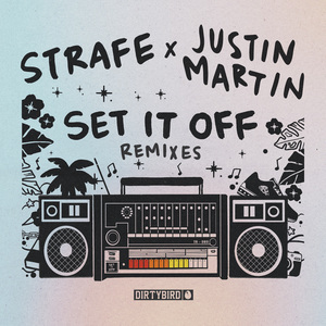 Set It Off (Justin Martin Remix)