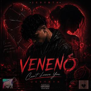 VENENO (Can't Leave You)