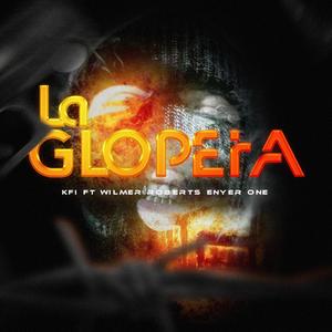 La Glopeta (feat. Wilmer Roberts & Enyer One)