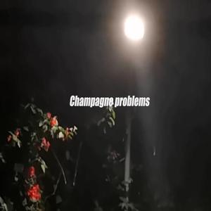 Champagne Problems