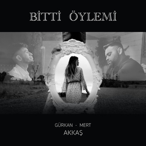 BİTTİ ÖYLE Mİ