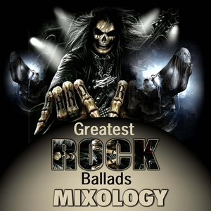Greatest Rock Ballads Mixology