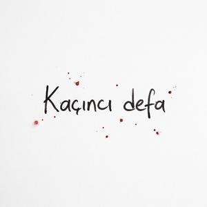 kaçıncı defa