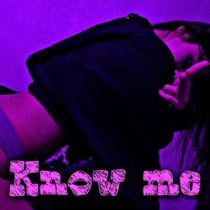 Know me (feat. ILYDEMONA)