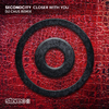 SecondCity - Closer with You (DJ Chus Remix)