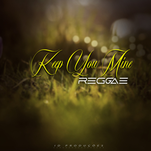 Keep You Mine (Cover)