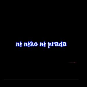Ni nike ni prada