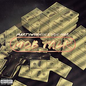 Mob Talk (feat. YGN Mar)