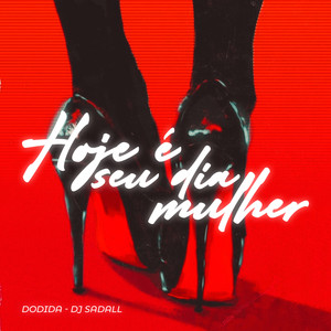 Hoje É Seu Dia Mulher