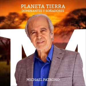 Planeta Tierra / Dominantes y Soñadores