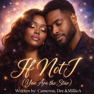 If Not I(You are the Star)