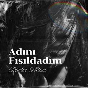 Adını Fısıldadım