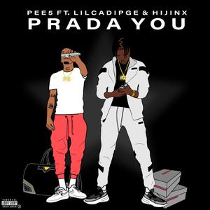 Prada You (feat. LilCadiPGE & Hijinx)